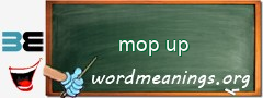 WordMeaning blackboard for mop up